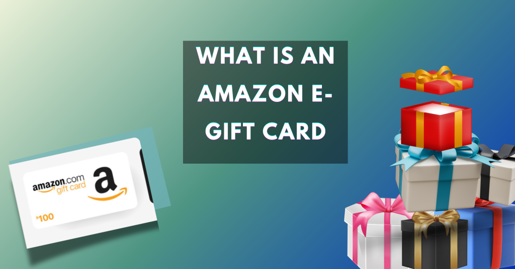 what is an amazon e-gift card