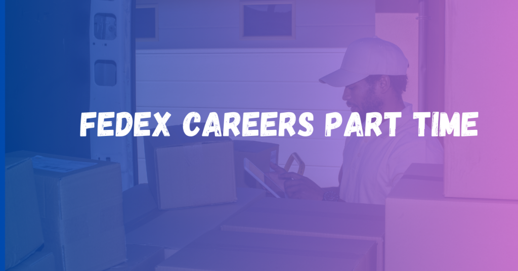 fedex careers part time