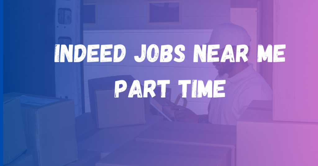 indeed jobs near me part time