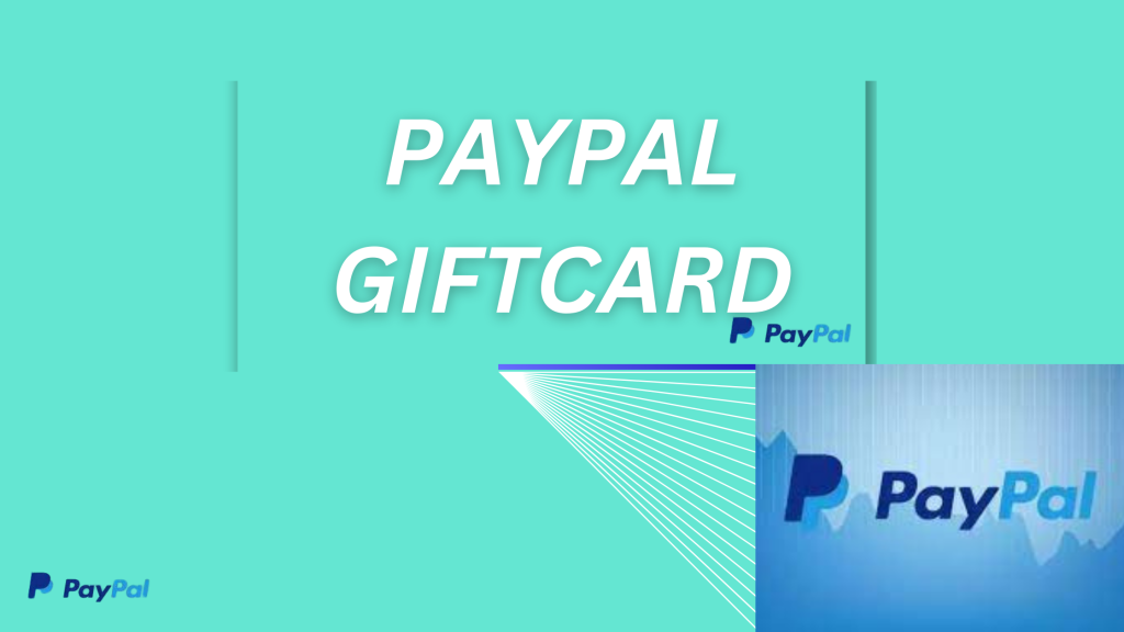 PayPal Gift Cards: A Convenient Way to Gift and Spend Online