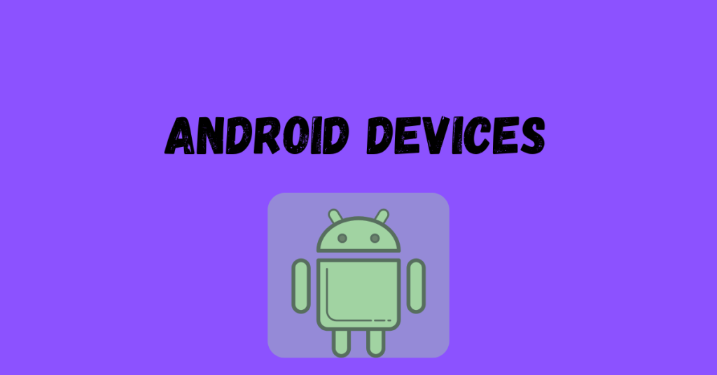 Android devices